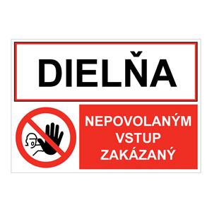 Dielňa-Nepovolaným vstup zakázaný, kombinácia,plast 1mm,210x148mm