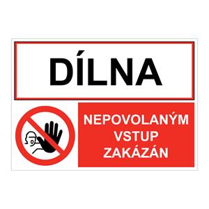 DÍLNA - NEPOVOLANÝM VSTUP ZAKÁZÁN, KOMBINACE, Samolepka A4