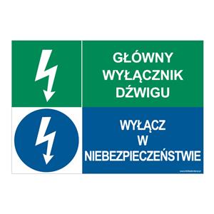 GŁÓNY WYŁĄĆZNIK DŹWIGU - WYŁĄCZ W NIEBEZPIECZEŃSTWIE, ZNAK ŁĄCZONY, naklejka 297x210 mm