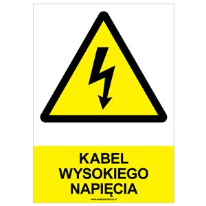 KABEL WYSOKIEGO NAPIĘCIA - znak BHP, naklejka A4