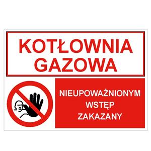 KOTŁOWNIA GAZOWA - NIEUPOWAŻNIONYM WSTĘP..., ZNAK ŁĄCZONY, płyta PVC 2 mm z dziurkami, 210x148 mm