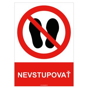 Nevstupovať - bezpečnostná tabuľka , plast A4, 2 mm