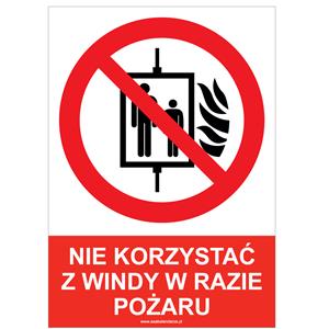 NIE KORZYSTAĆ Z WINDY W RAZIE POŻARU - znak BHP, płyta PVC A4, 0,5 mm