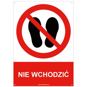 NIE WCHODZIĆ - znak BHP z dziurkami, płyta PVC A5, 2 mm