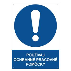 Používaj ochranné pracovné pomôcky - bezpečnostná tabuľka s dierkami, plast 2 mm - A4