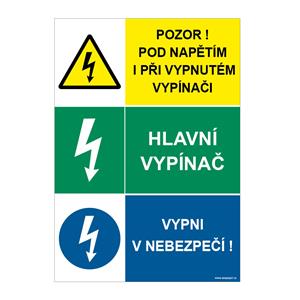 POZOR POD NAPĚTÍM I PŘI VYPNUTÉM VYPÍNAČI - HLAVNÍ VYPÍNAČ - VYPNI V NEBEZPEČÍ, plast 1 mm, A4