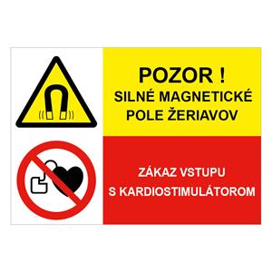 Pozor! Silné magnetické pole žeriavov-Zákaz vstupu s kardiostimulátorom, kombinácia,plast 1mm,210x148mm