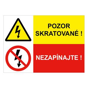 Pozor skratované!-Nezapínajte, kombinácia,,plast 2mm,297x210mm