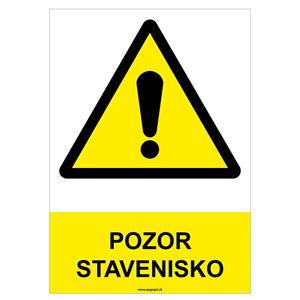 Pozor, stavenisko - bezpečnostná tabuľka, plast 0,5 mm - A4