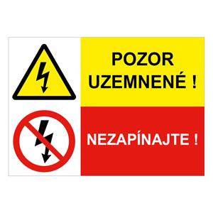 Pozor uzemnené!-Nezapínajte, kombinácia,plast 1mm,297x210mm