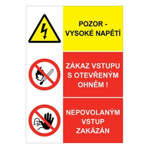 POZOR VYSOKÉ NAPĚTÍ - ZÁKAZ VSTUPU S OTEVŘENÝM OHNĚM - NEPOVOLANÝM VSTUP ZAKÁZÁN, plast 1 mm, A5