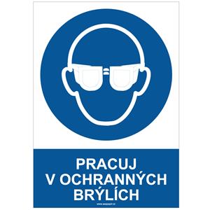 PRACUJ V OCHRANNÝCH BRÝLÍCH - bezpečnostní tabulka, samolepka A4