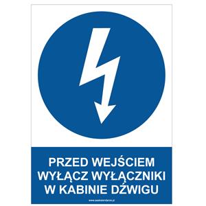 PRZED WEJŚCIEM WYŁĄCZ WYŁĄCZNIKI W KABINIE DŹWIGU - znak BHP, naklejka A4