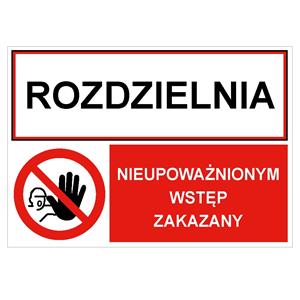 ROZDZIELNIA - NIEUPOWAŻNIONYM WSTĘP ZAKAZANY, ZNAK ŁĄCZONY, płyta PVC 2 mm, 210x148 mm