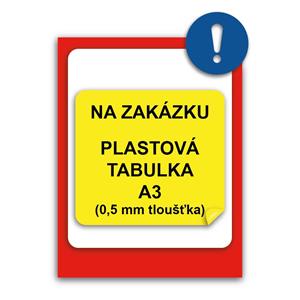 Tabulka na zakázku - plast 0,5 mm, A3