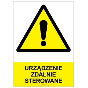 URZĄDZENIE ZDALNIE STEROWANE - znak BHP, płyta PVC A4, 0,5 mm