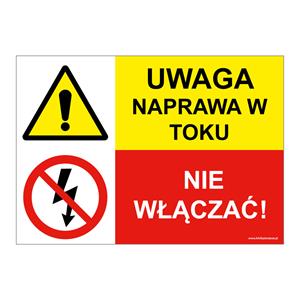 UWAGA NAPRAWA W TOKU! - NIE WŁĄCZAĆ, ZNAK ŁĄCZONY, naklejka 297x210 mm