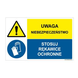 UWAGA NIEBEZPIECZEŃSTWO - STOSUJ RĘKWICE OCHRONNE, ZNAK ŁĄCZONY, płyta PVC 1 mm, 95x60 mm