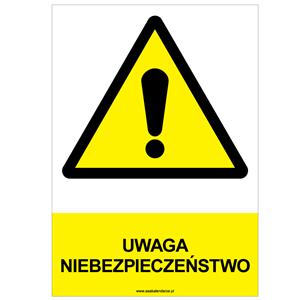 UWAGA NIEBEZPIECZEŃSTWO - znak BHP, płyta PVC A4, 0,5 mm