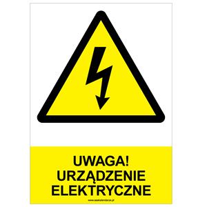 UWAGA! URZĄDZENIE ELEKTRYCZNE - znak BHP, płyta PVC A4, 0,5 mm