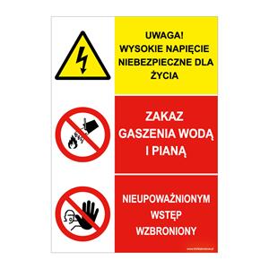 UWAGA! WYSOKIE NAPIĘCIE...- ZAKAZ GASZENIA WODĄ I PIANĄ - NIEUPOWAŻNIONYM WSTĘP…, naklejka 210x297 mm