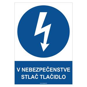 V nebezpečenstve stlač tlačidlo - bezpečnostná tabuľka, plast 2 mm - A4