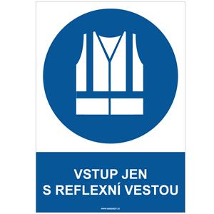 VSTUP JEN S REFLEXNÍ VESTOU - bezpečnostní tabulka, samolepka A4