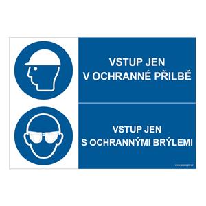 VSTUP JEN V OCHRANNÉ PŘILBĚ - VSTUP JEN S OCHRANNÝMI BRÝLEMI, KOMBINACE, plast 2 mm, A5