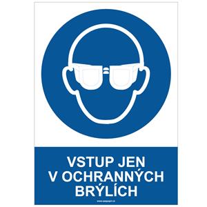 VSTUP JEN V OCHRANNÝCH BRÝLÍCH - bezpečnostní tabulka, samolepka A4