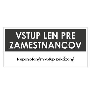 Vstup len pre zamestnancov, šedá, plast 2mm,190x90mm