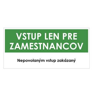 Vstup len pre zamestnancov, zelená, plast 2mm,190x90mm