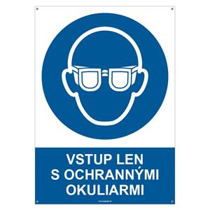 Vstup len s ochrannými okuliarmi - bezpečnostná tabuľka s dierkami, plast 2 mm - A4