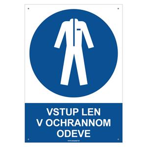 Vstup len v ochrannom odeve - bezpečnostná tabuľka s dierkami, plast 2 mm - A4