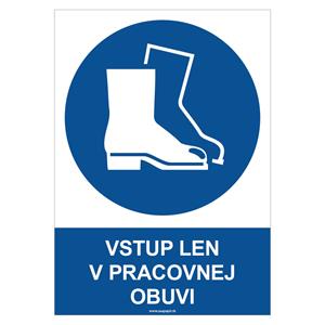 Vstup len v pracovnej obuvi - bezpečnostná tabuľka, plast 2 mm - A4