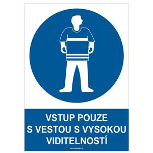 VSTUP POUZE S VESTOU S VYSOKOU VIDITELNOSTÍ - bezpečnostní tabulka, plast A4, 2 mm