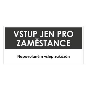 VSTUP PRO ZAMĚSTNANCE, šedá, plast 1 mm 190x90 mm