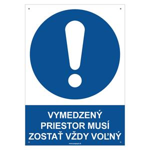 Vymedzený priestor musí zostať vždy voľný - bezpečnostná tabuľka s dierkami, plast 2 mm - A4