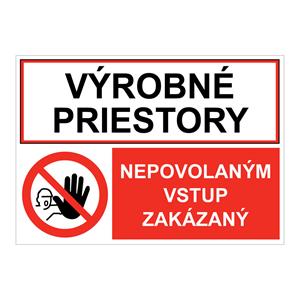 Výrobné priestory-Nepovolaným vstup zakázaný, kombinácia, samolepka 210x148mm