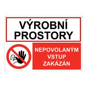 VÝROBNÍ PROSTORY - NEPOVOLANÝM VSTUP ZAKÁZÁN, KOMBINACE, plast 2 mm s dírkami A5