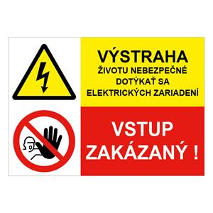 Výstraha-životu nebezpečné -Vstup zakázaný, kombinácia,plast 2mm,210x148mm