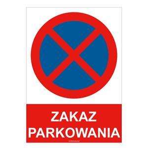 ZAKAZ PARKOWANIA - znak BHP, naklejka A4