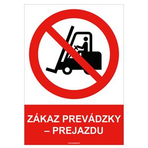 Zákaz prevádzky - prejazdu - bezpečnostná tabuľka , plast A5, 2 mm