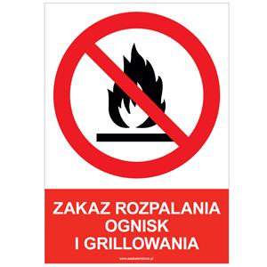 ZAKAZ ROZPALANIA OGNISK I GRILLOWANIA - znak BHP, naklejka A5