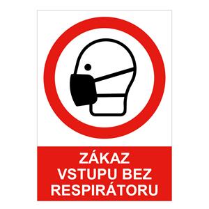 Zákaz vstupu bez respirátoru - bezpečnostní tabulka, samolepka A4