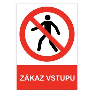 ZÁKAZ VSTUPU - bezpečnostní tabulka, samolepka A5