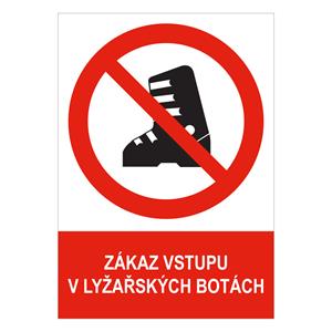 ZÁKAZ VSTUPU V LYŽAŘSKÝCH BOTÁCH - bezpečnostní tabulka, samolepka A4