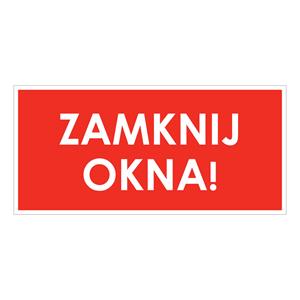 ZAMKNIJ OKNA!, naklejka 190x90 mm