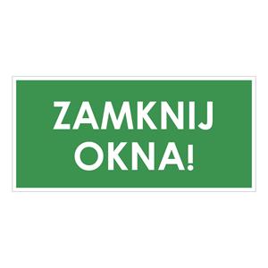 ZAMKNIJ OKNA!, zielony - naklejka 190x90 mm