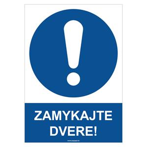 Zamykajte dvere! - bezpečnostná tabuľka, plast 2 mm - A4