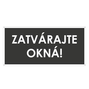 Zatvárajte okná!, šedá, plast 2mm s dierkami-190x90mm